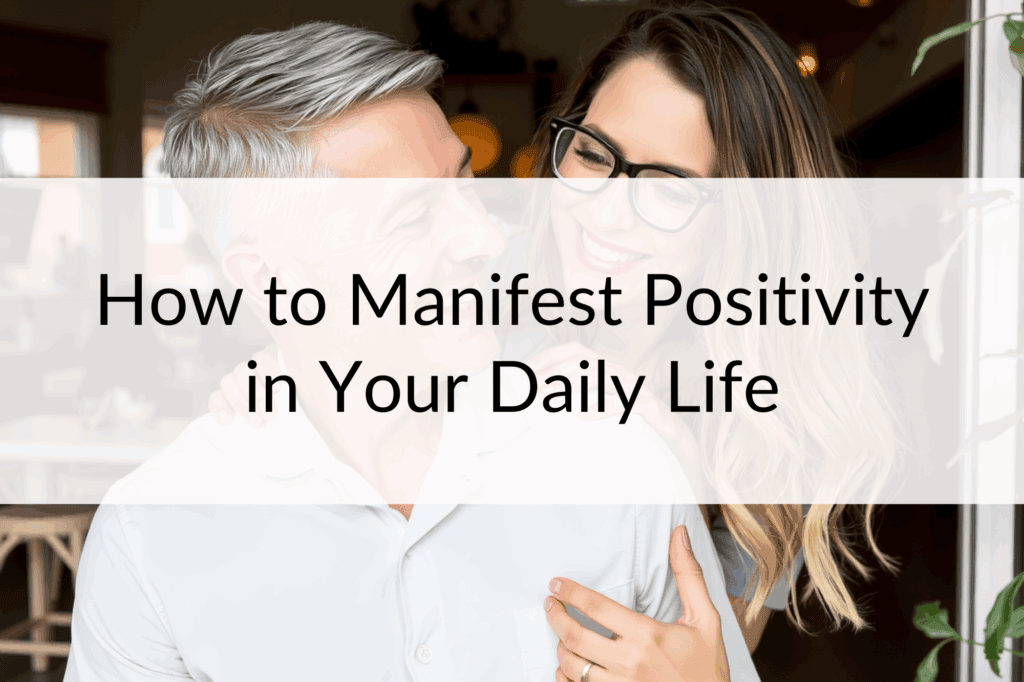 how to manifest positivity post main image